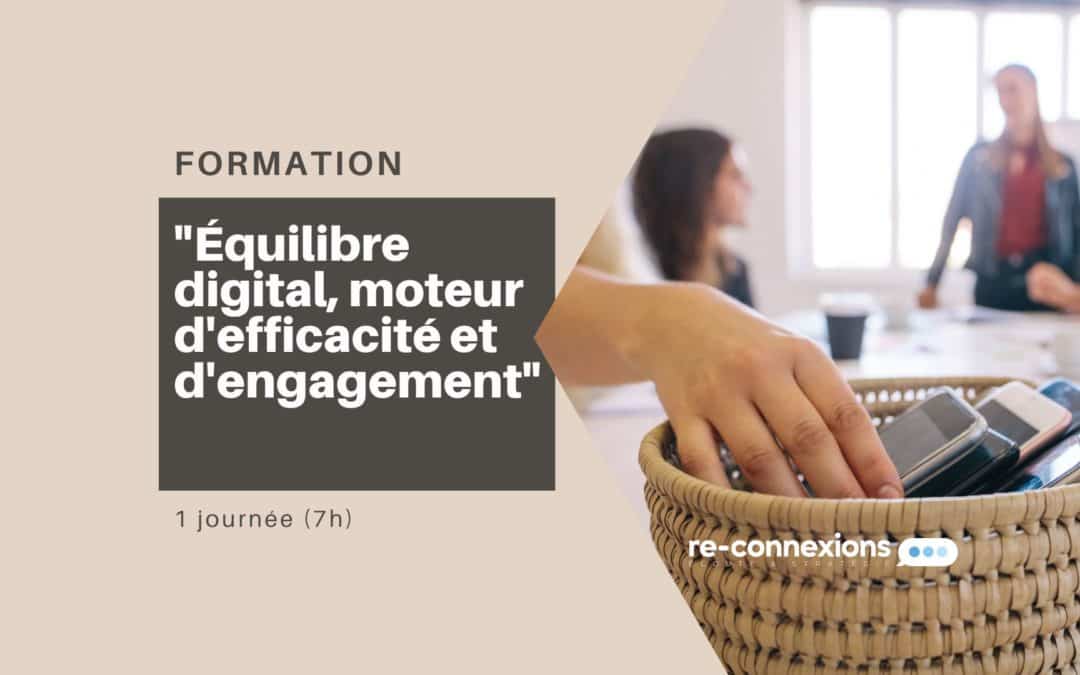 Équilibre digital, moteur  d’efficacité et d’engagement