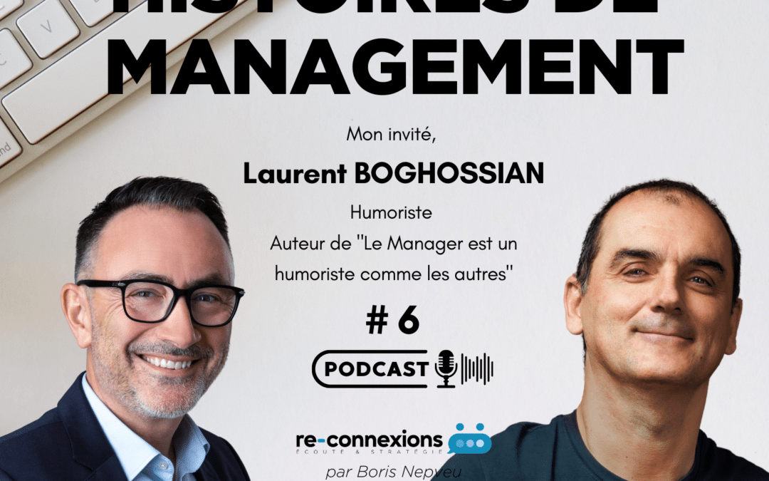 L’invité du podcast, Laurent BOGHOSSIAN #6